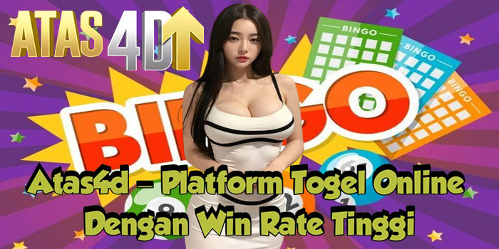 Atas4d – Platform Togel Online Dengan Win Rate Tinggi