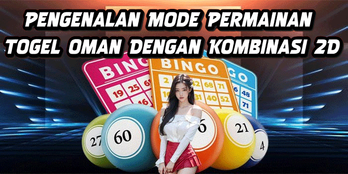 Pengenalan Mode Permainan Togel Oman Dengan Kombinasi 2D