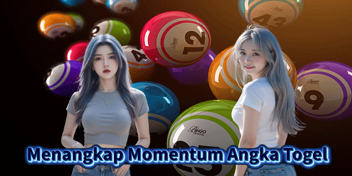 Menangkap Momentum Angka Togel