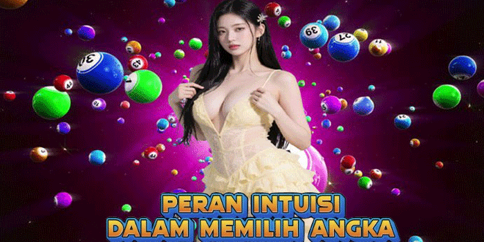 Peran Intuisi Dalam Memilih Angka