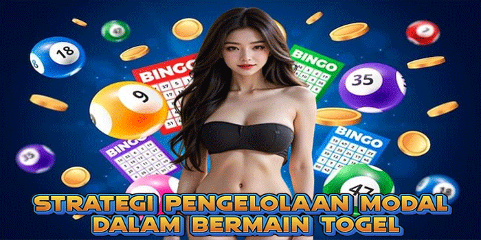 Strategi Pengelolaan Modal Dalam Bermain Togel